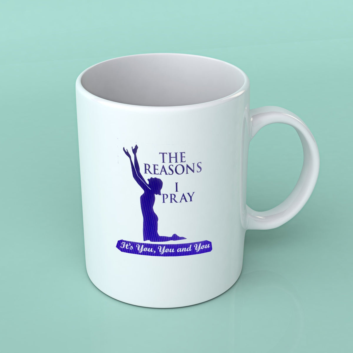 The reasons I pray (12.5oz) MUG