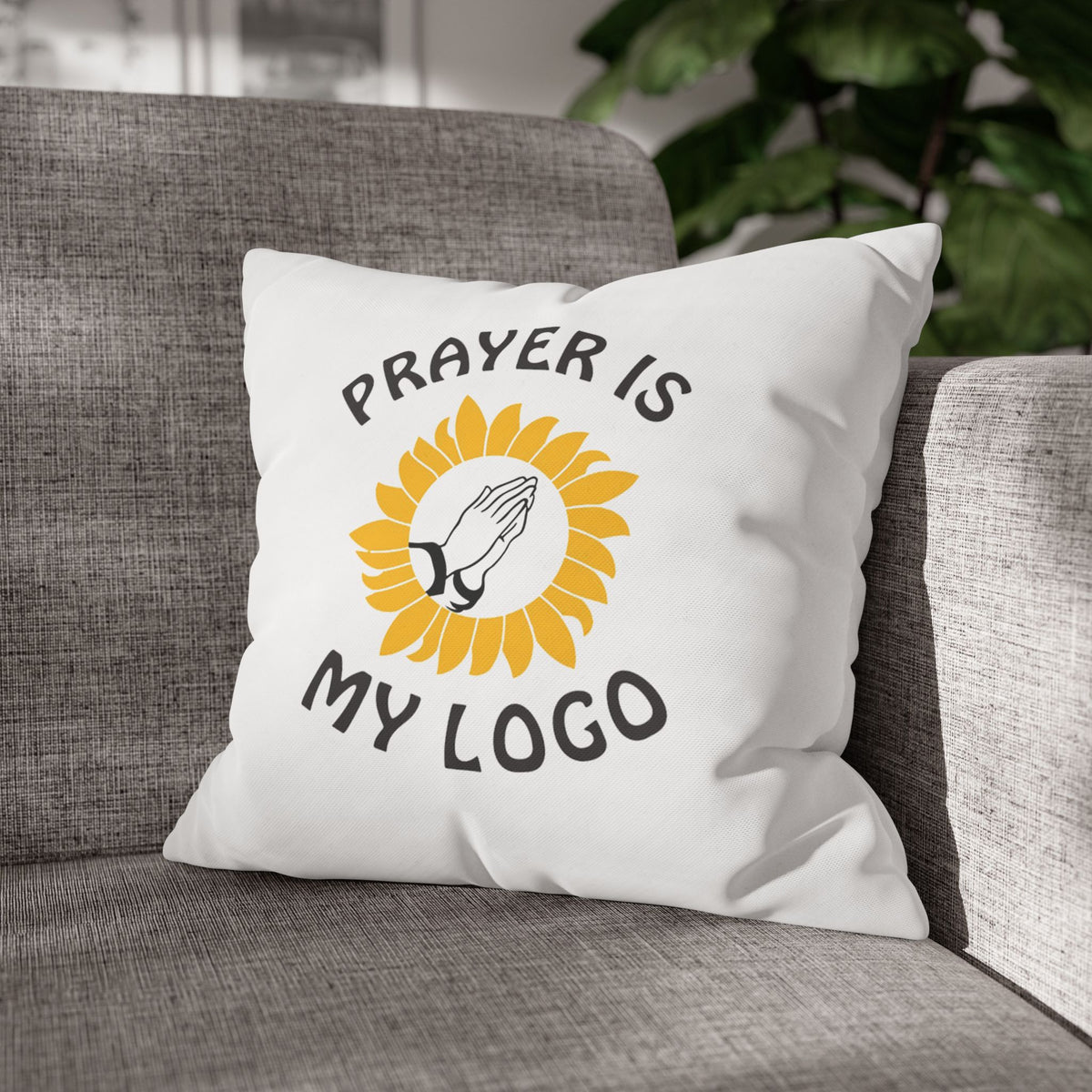 Prayer is my Logo | PILLOW CASE