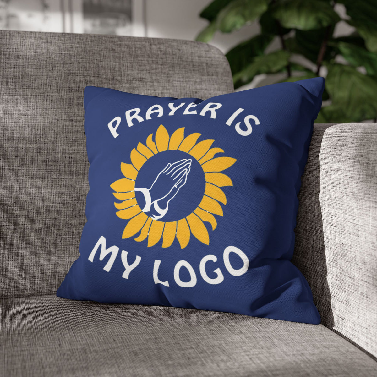 Prayer is my Logo | PILLOW CASE