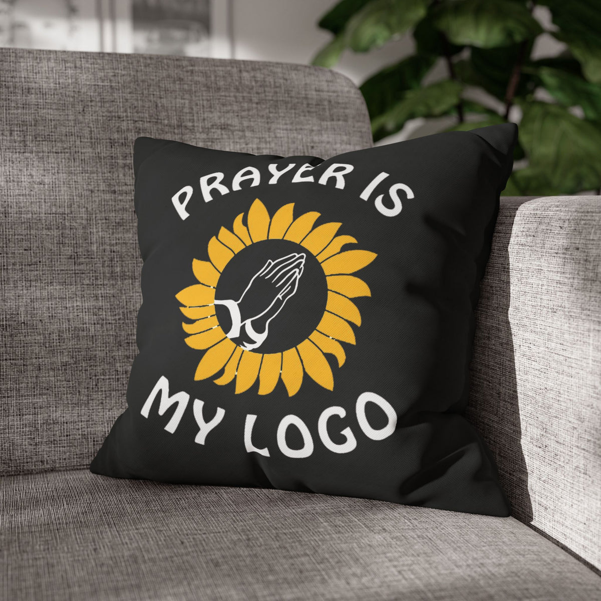 Prayer is my Logo | PILLOW CASE