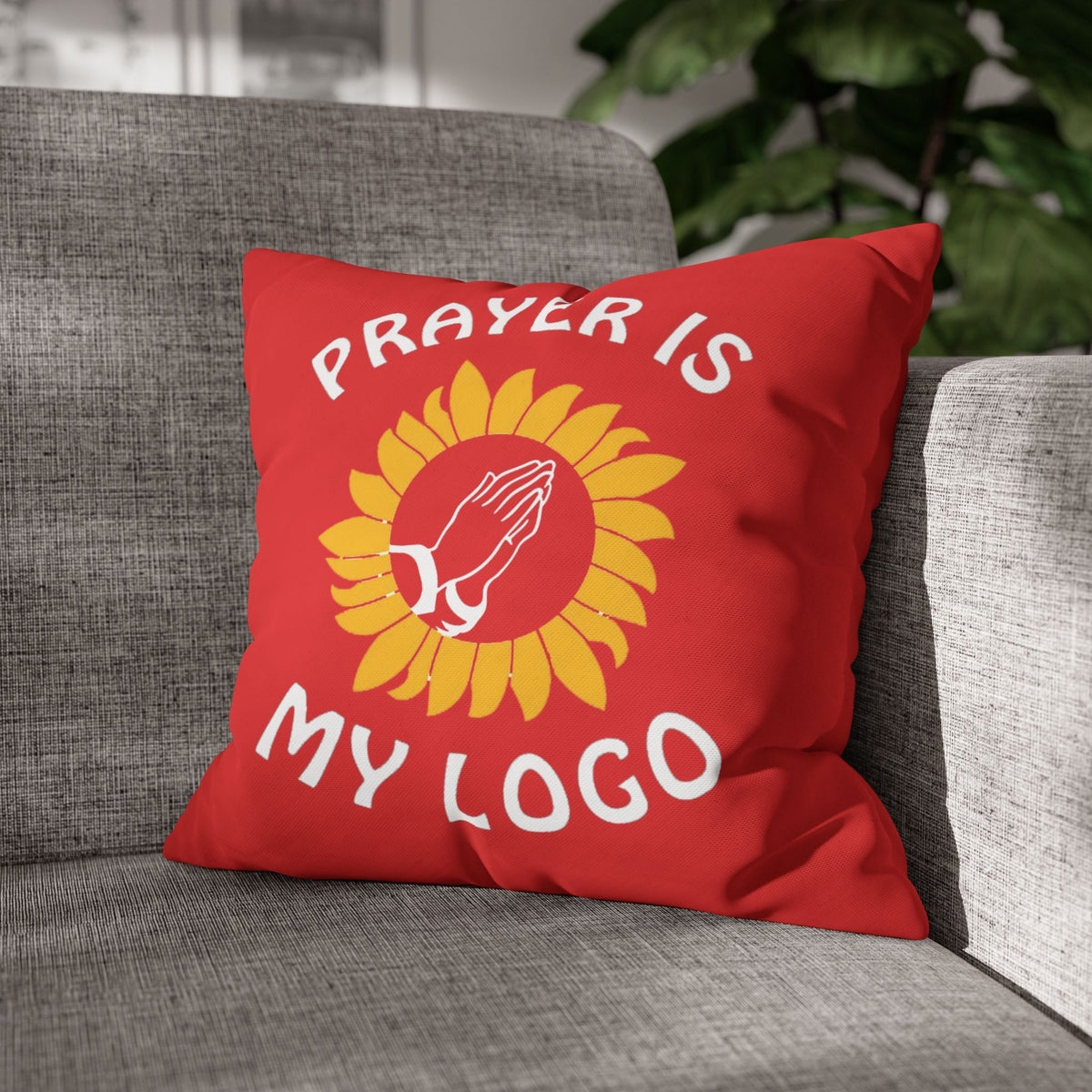 Prayer is my Logo | PILLOW CASE