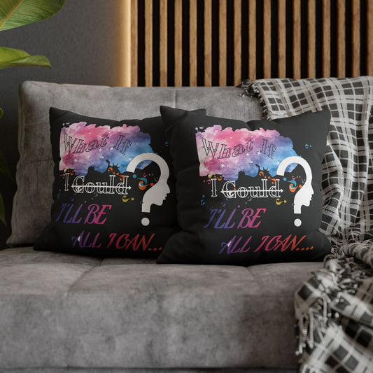 What if I could | PILLOW CASE