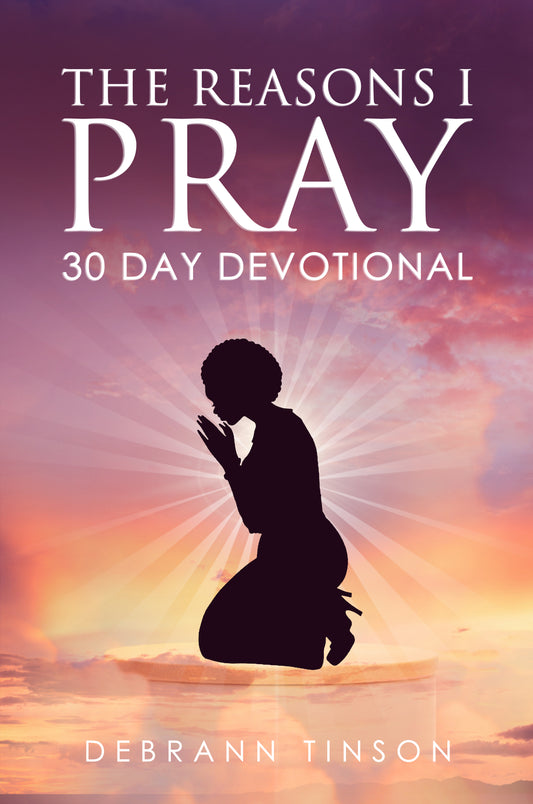 The Reasons I Pray 30 day devotional