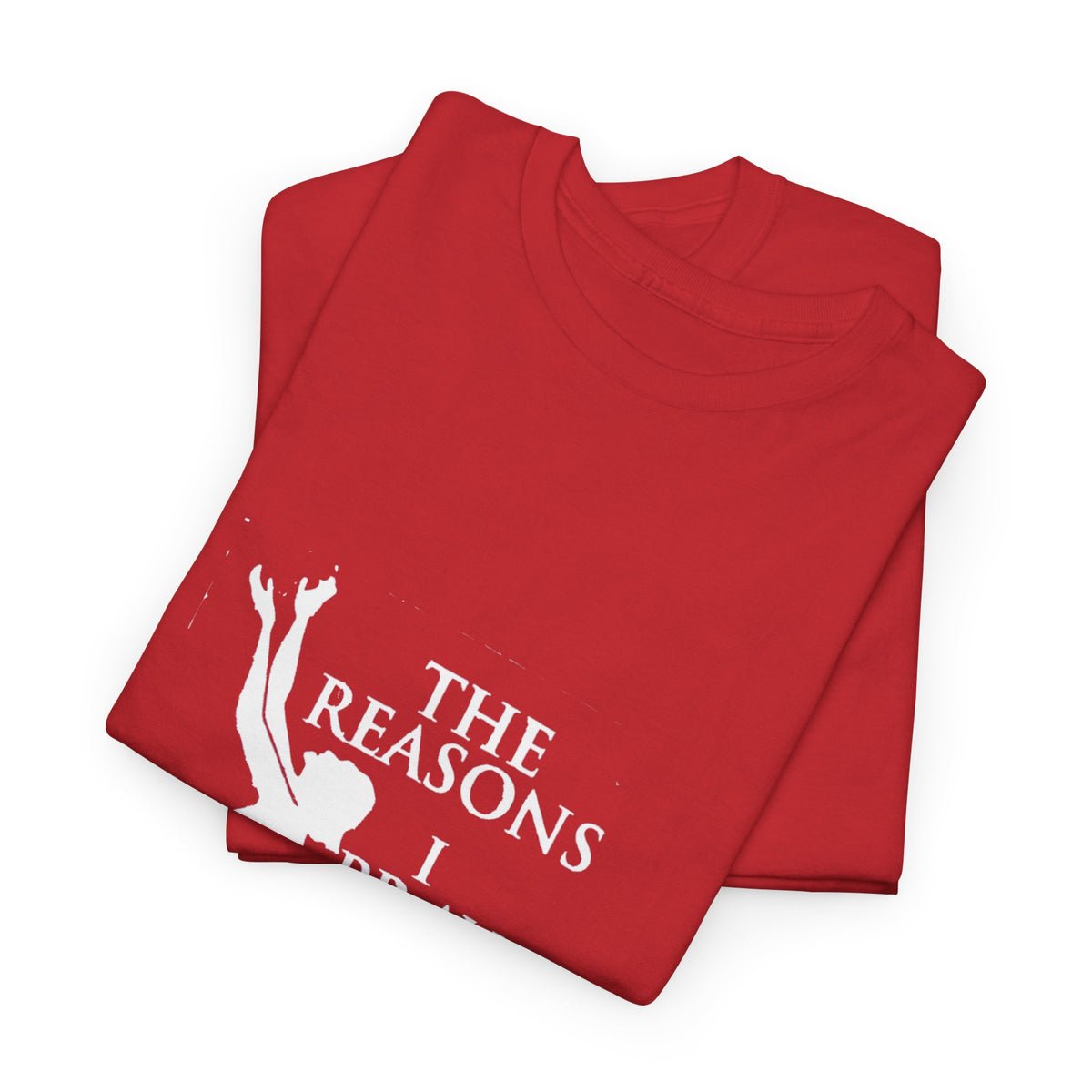 Reasons I Pray Unisex T-shirt