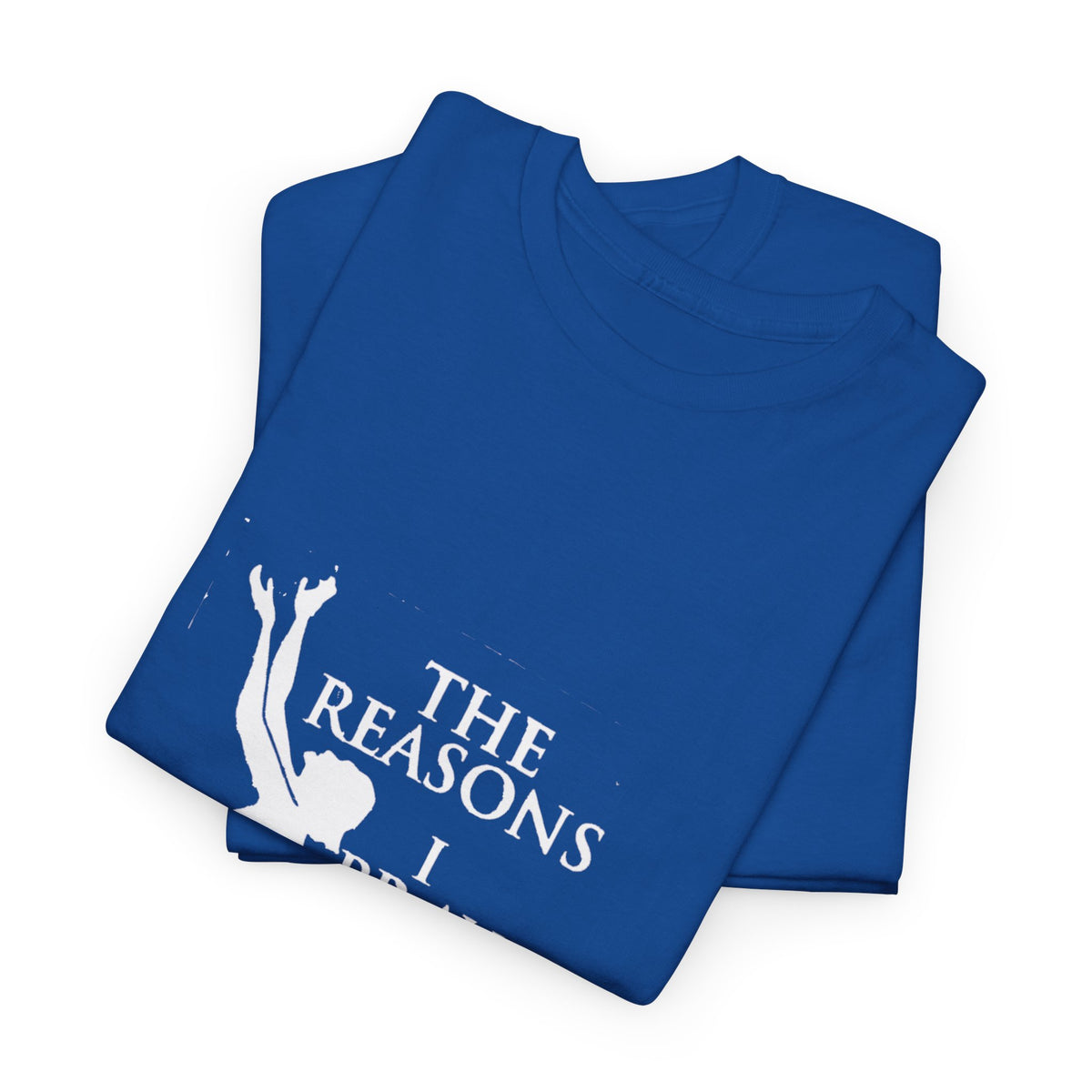Reasons I Pray Unisex T-shirt