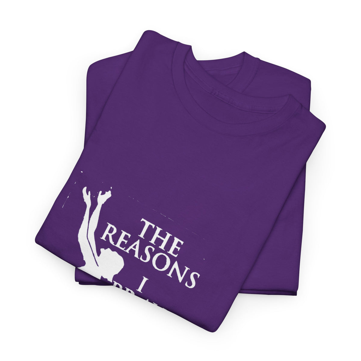 Reasons I Pray Unisex T-shirt