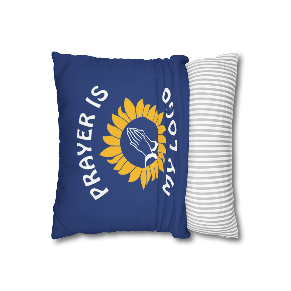 Prayer is my Logo | PILLOW CASE