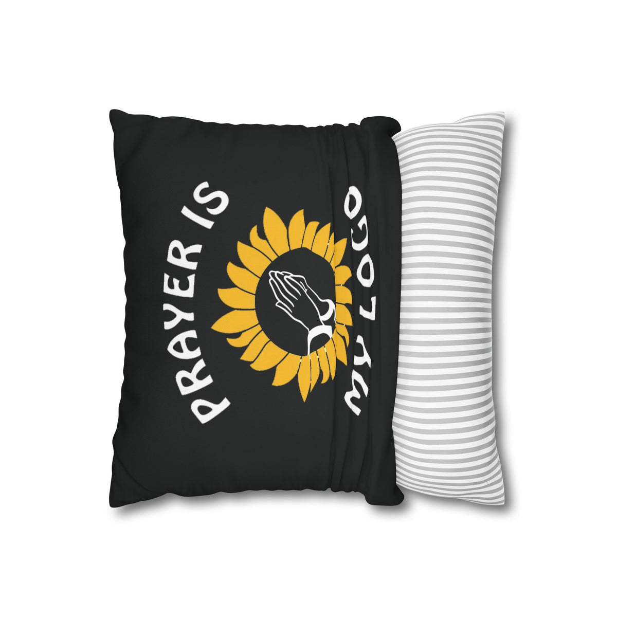 Prayer is my Logo | PILLOW CASE
