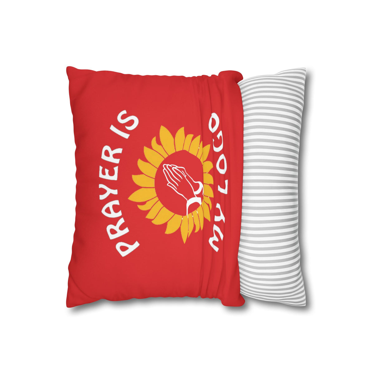 Prayer is my Logo | PILLOW CASE