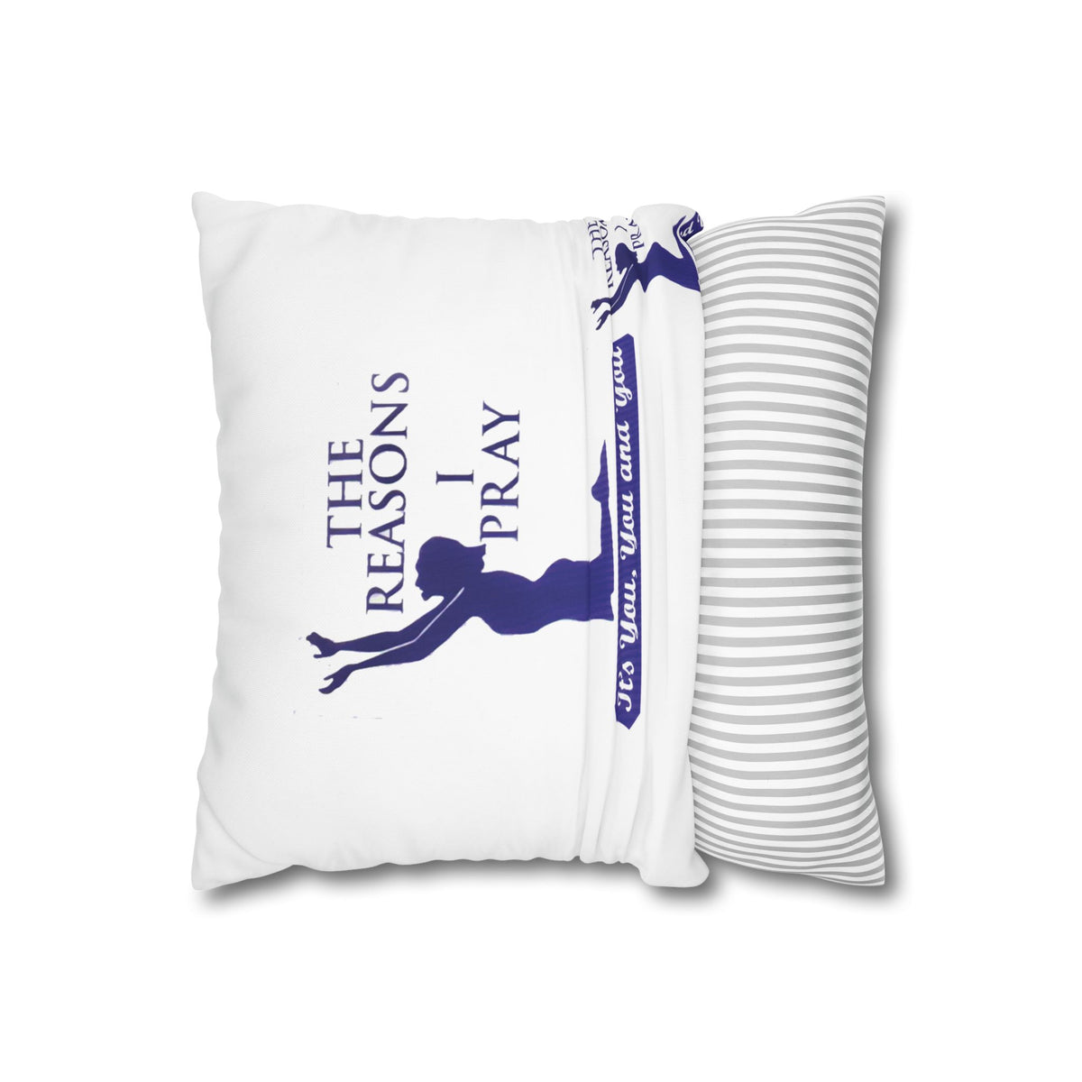 The Reason I Pray | PILLOW CASE