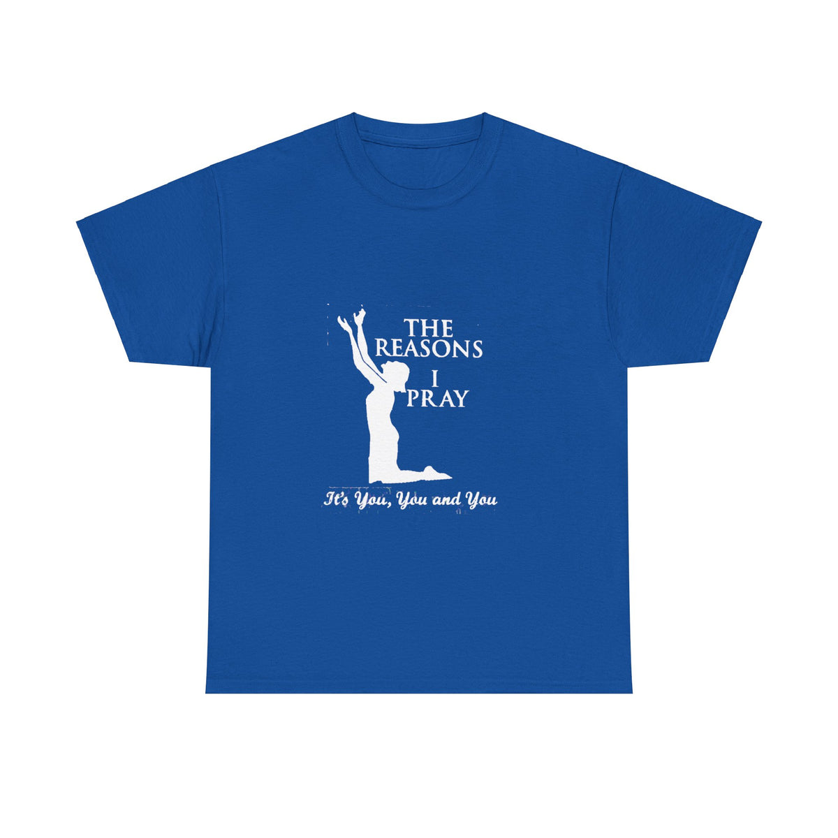 Reasons I Pray Unisex T-shirt
