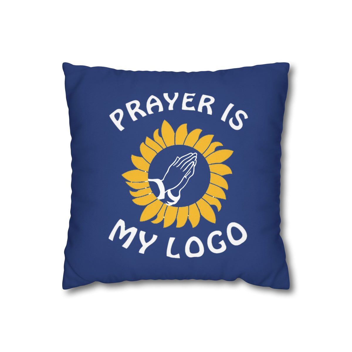 Prayer is my Logo | PILLOW CASE