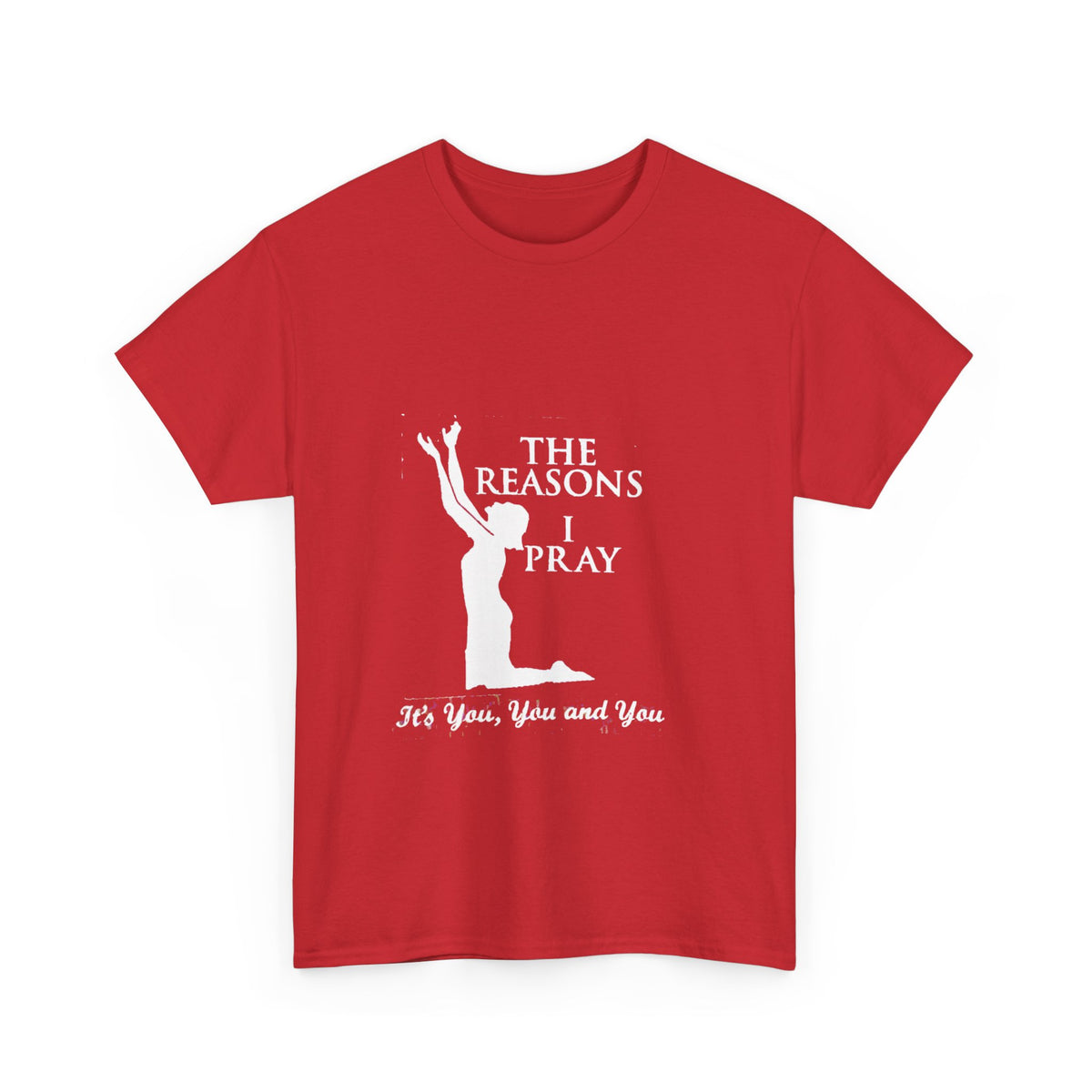 Reasons I Pray Unisex T-shirt