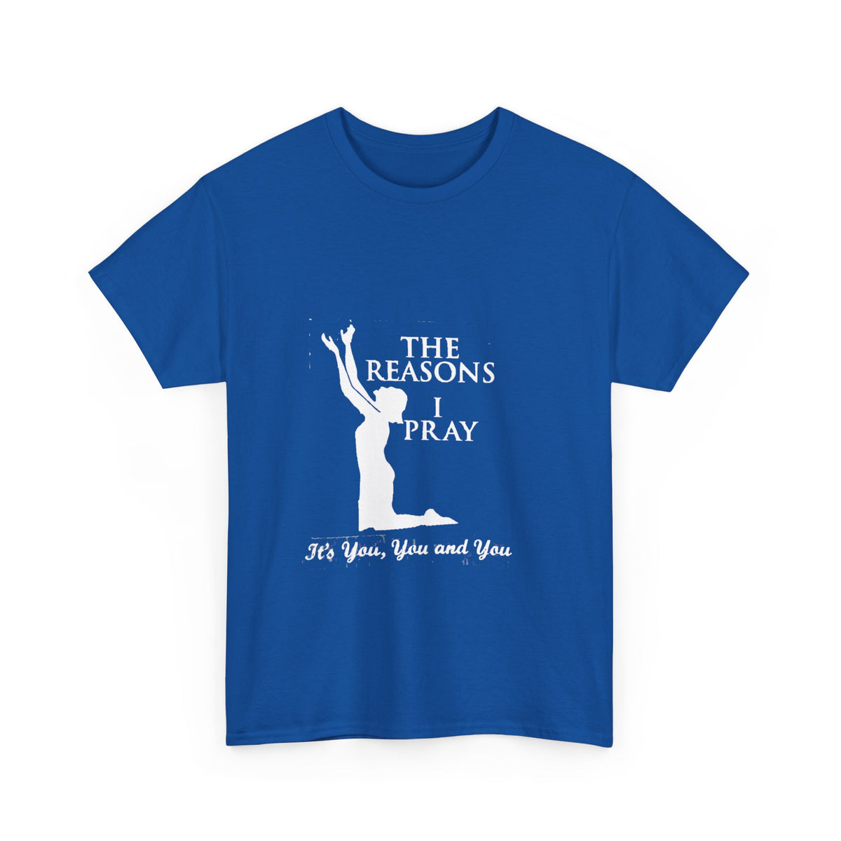 Reasons I Pray Unisex T-shirt