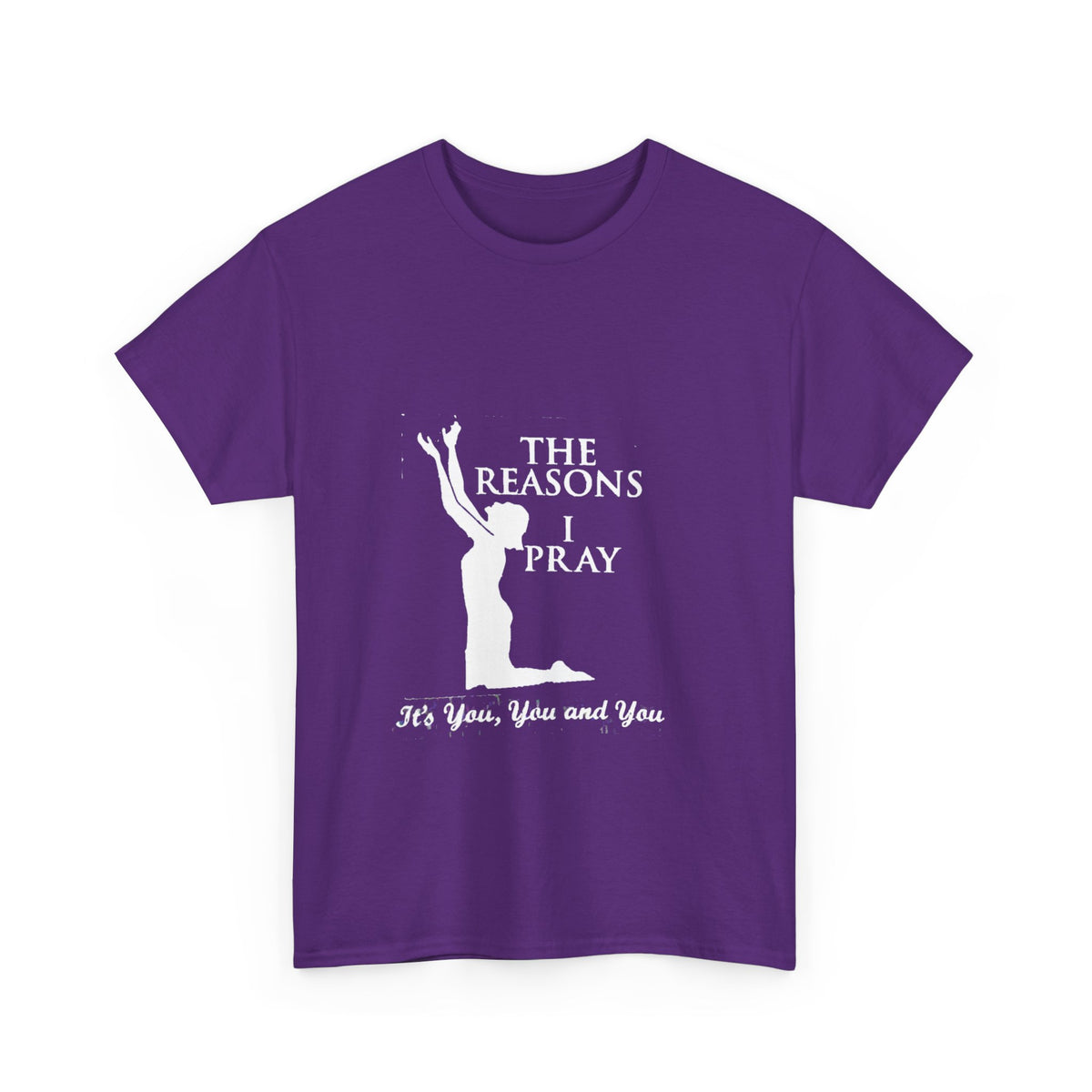 Reasons I Pray Unisex T-shirt