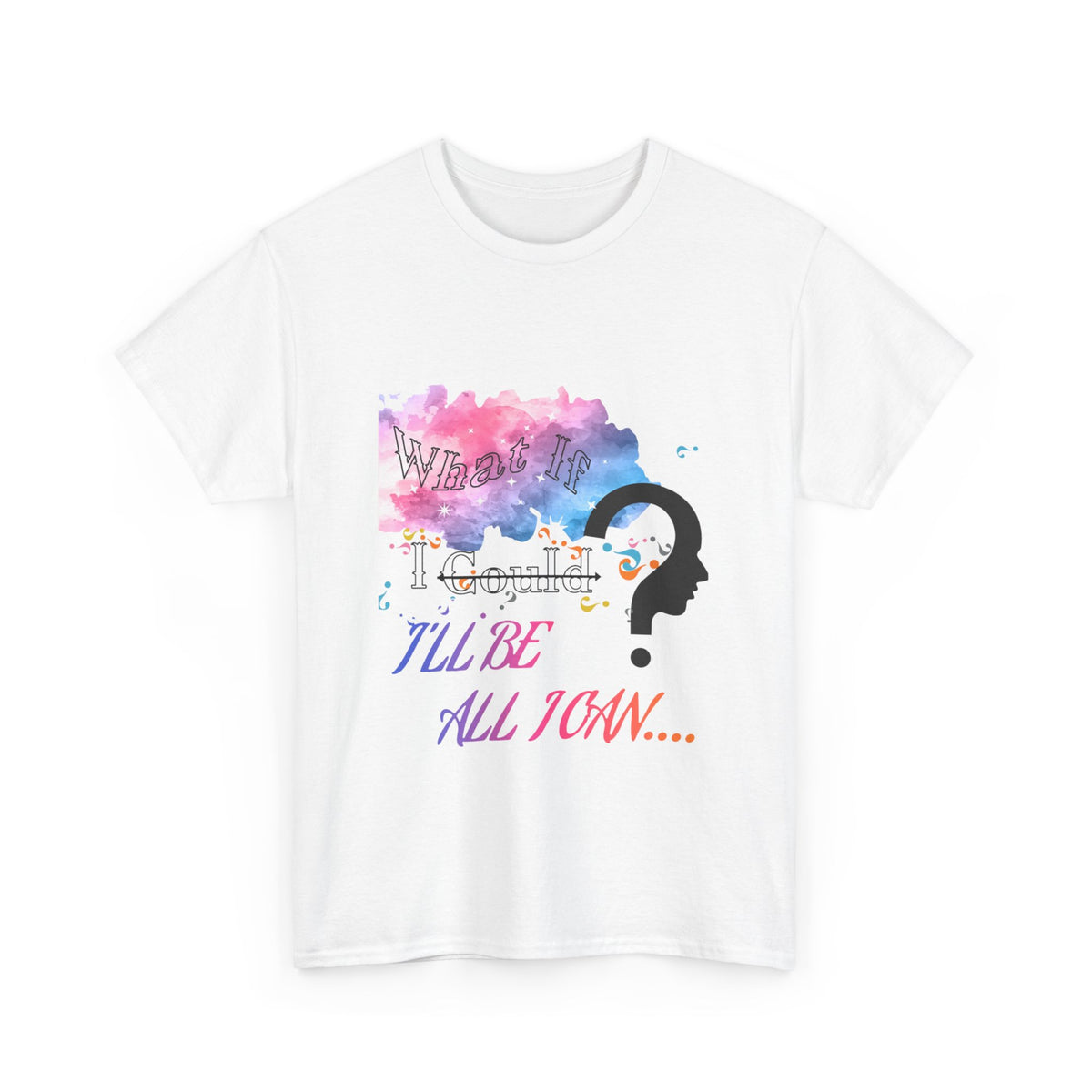 What if I could Unisex T-shirt