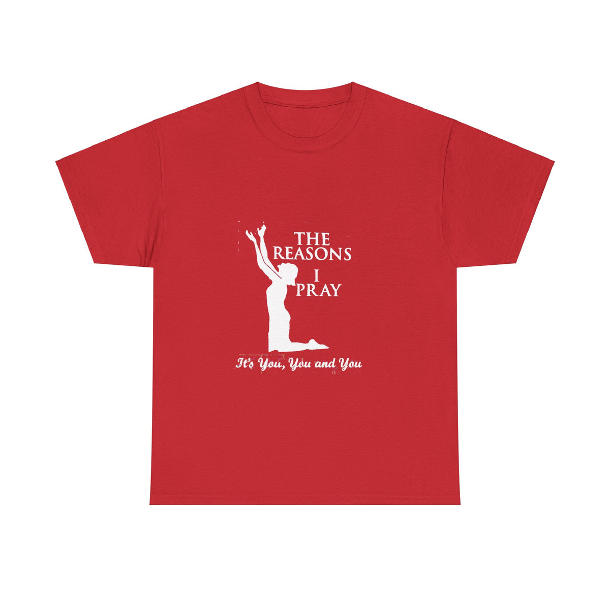 Reasons I Pray Unisex T-shirt