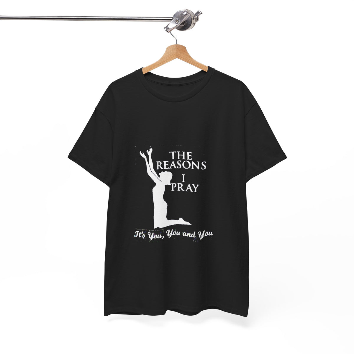 Reasons I Pray Unisex T-shirt